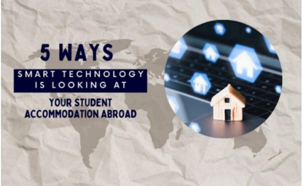 5 Ways Smart Technology Is Looking at Your Student Accommodation Abroad