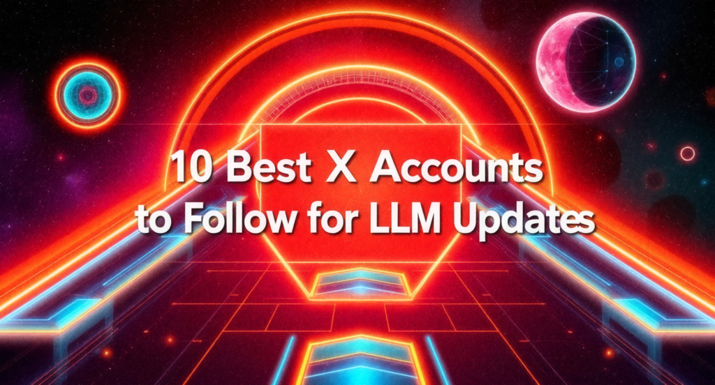 10 Best X (Twitter) Accounts to Follow for LLM Updates