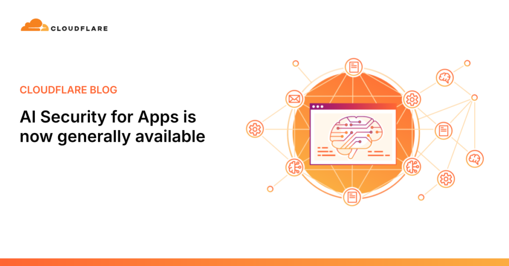 AI Safety for Apps is now typically obtainable The Cloudflare Blog