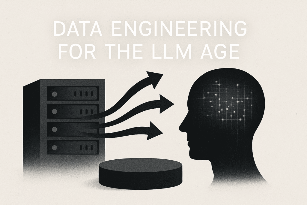 Information Engineering for the LLM Age Data Engineering for the LLM Age