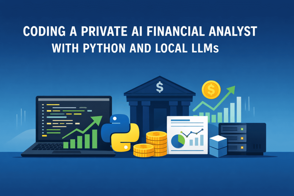 Vibe Coding a Personal AI Monetary Analyst with Python and Native LLMs Building a Private AI Financial Analyst with Python and Local LLMs