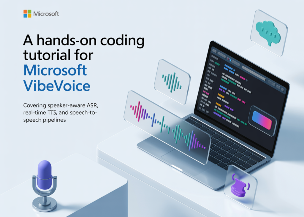 A Palms-On Coding Tutorial for Microsoft VibeVoice Masking Speaker-Conscious ASR, Actual-Time TTS, and Speech-to-Speech Pipelines A Hands-On Coding Tutorial for Microsoft VibeVoice Covering Speaker-Aware ASR, Real-Time TTS, and Speech-to-Speech Pipelines