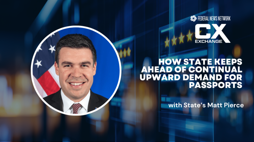 CX Exchange 2026: State Department’s Matt Pierce on iteratively meeting record demand for U.S. passports