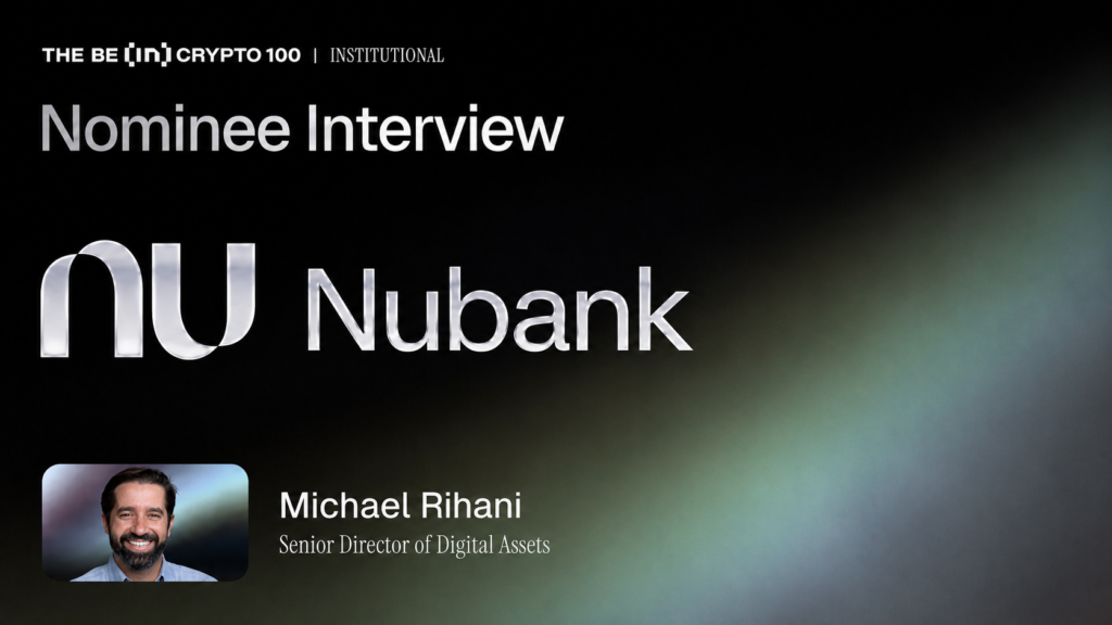 Nubank Nominated for BeInCrypto 100 Institutional Award: Best Digital Assets Neobank BeInCrypto 100 Institutional Awards Nomination: Nubank for Best Digital Assets Neobank