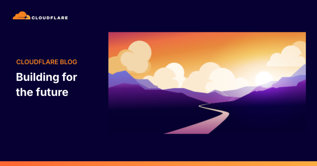“Constructing Tomorrow: Architecture in an Age of Transformation” The Cloudflare Blog