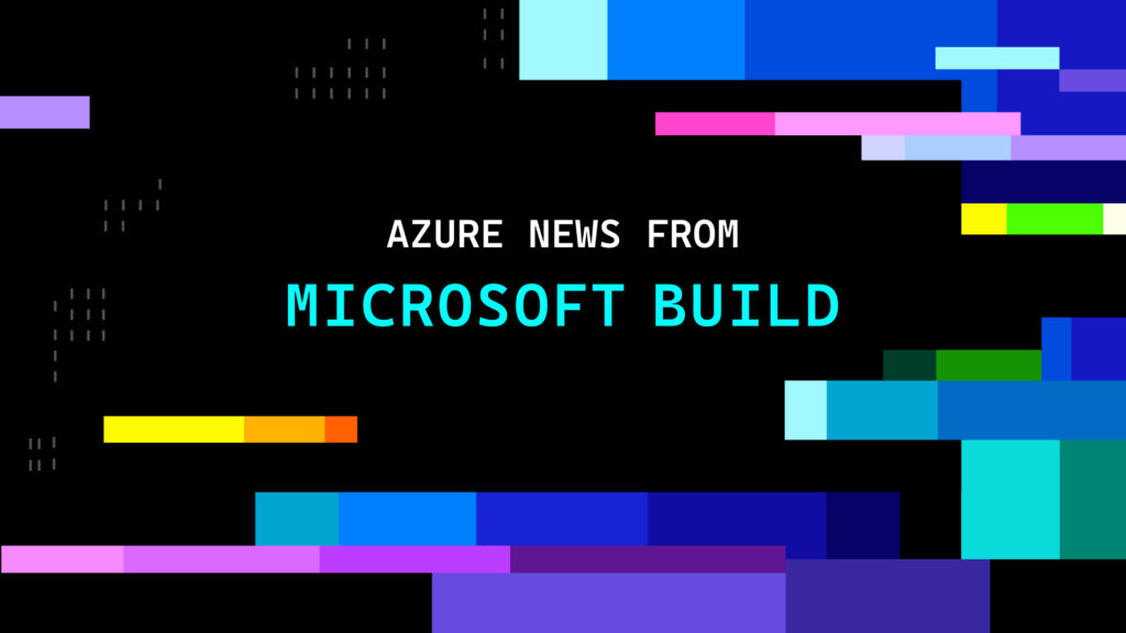 3 Critical Insights from Microsoft Build 2026 That Every Leader Must Know Azure news from Microsoft Build