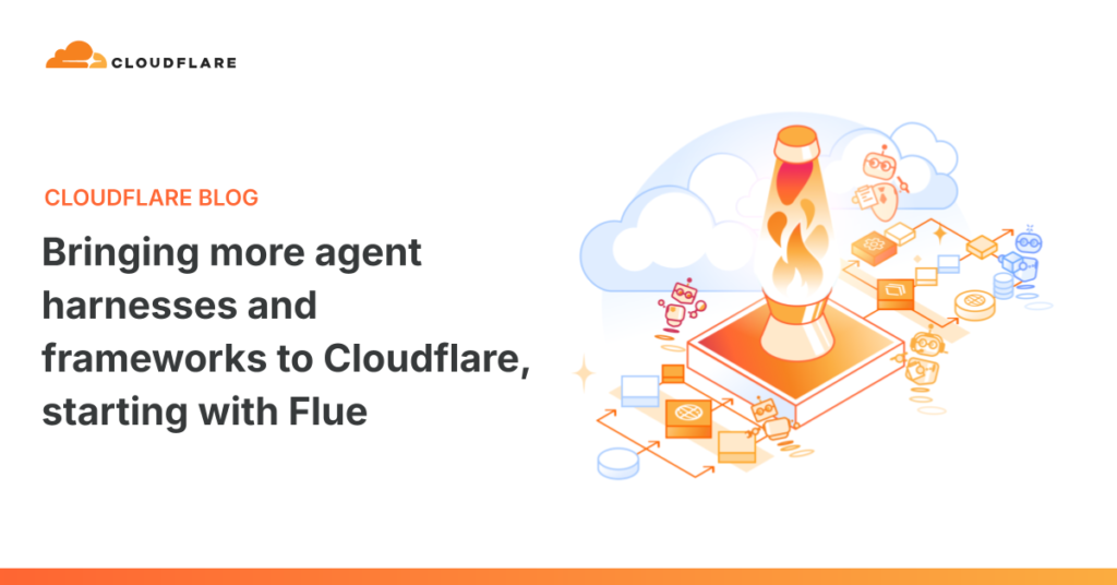 Harnessing the Power of Agent Frameworks on Cloudflare: Introducing Flue and Beyond The Cloudflare Blog