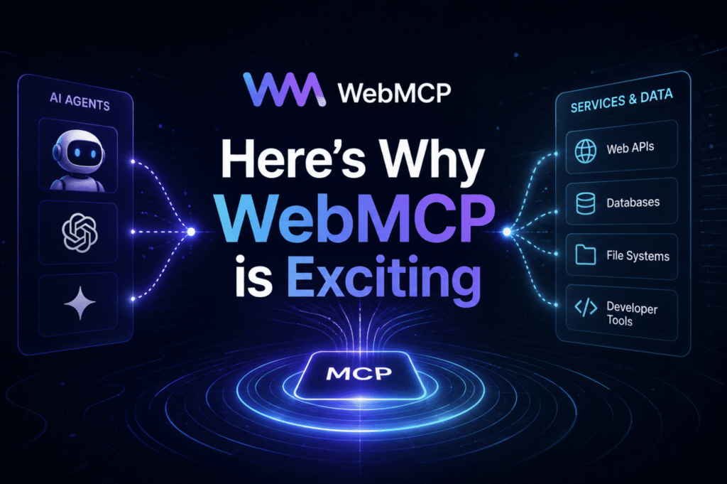 Unveiling the Hype: What Makes WebMCP a Game-Changer Here's Why WebMCP is Exciting