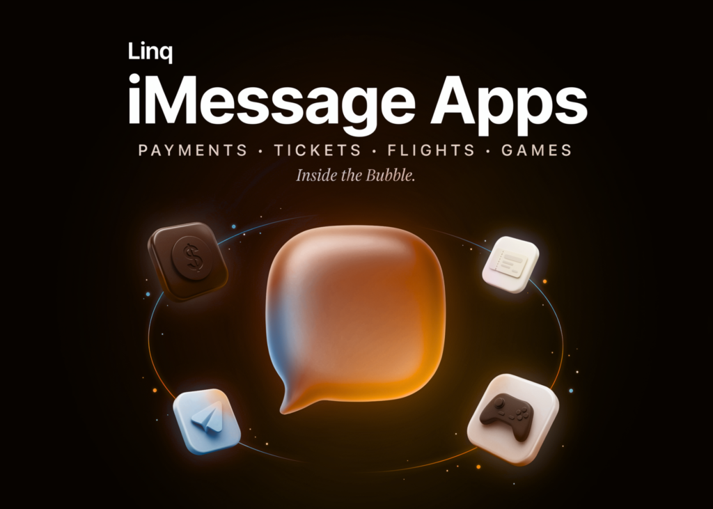 Linq’s iMessage Apps Bring Payments, Tickets, Flights, and Games Into the iMessage Bubble Through the imessage_app Part Linq's iMessage Apps Bring Payments, Tickets, Flights, and Games Into the iMessage Bubble Through the imessage_app Part
