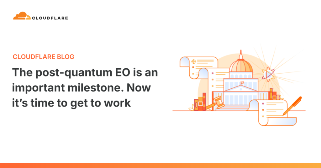 Post-Quantum EO: A Milestone Achieved, The Real Work Begins The Cloudflare Blog