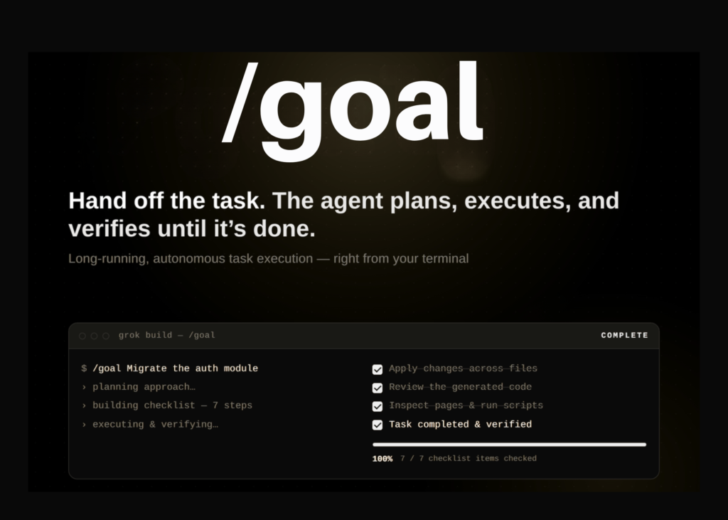 xAI Launches /goal in Grok Build, Adding Long-Running Autonomous Execution With Built-In Verification for Multi-Step Coding Tasks xAI Launches /goal in Grok Build, Adding Long-Running Autonomous Execution With Built-In Verification for Multi-Step Coding Tasks