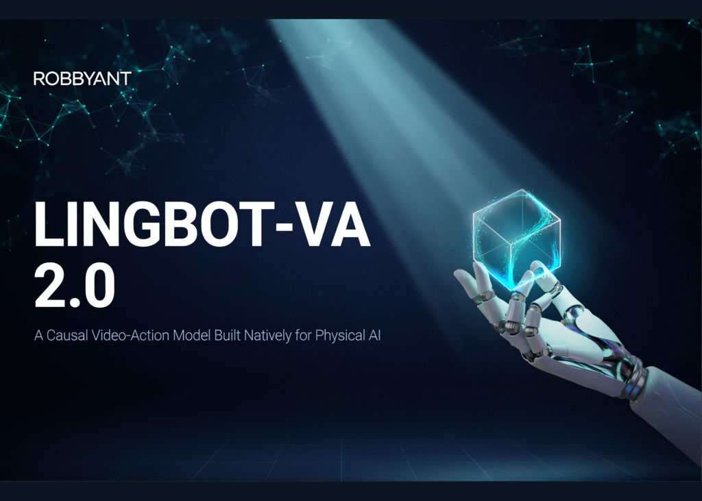 Ant Group’s Robbyant Ignites Video-Action AI with LingBot-VA 2.0 Natively Engineered for Physical Intelligence Ant Group's Robbyant Unveils LingBot-VA 2.0: A Causal Video-Action Model Built Natively for Physical AI