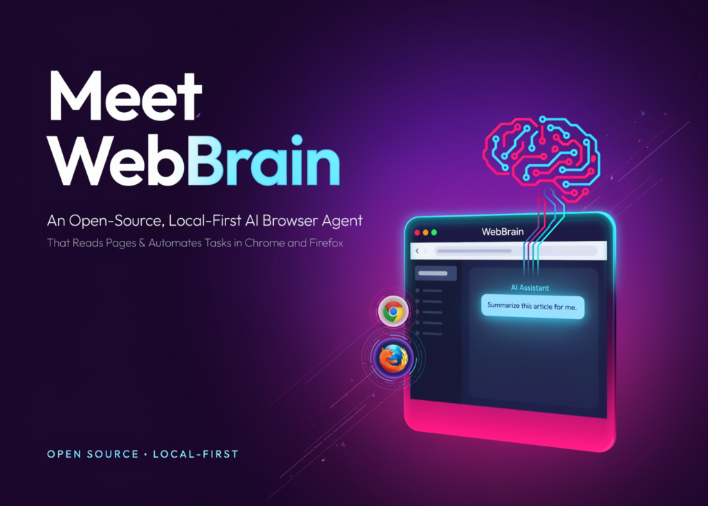 Meet WebBrain: An Open-Source, Local-First AI Browser Agent That Reads Pages and Automates Tasks in Chrome and Firefox Meet WebBrain: An Open-Source, Local-First AI Browser Agent That Reads Pages and Automates Tasks in Chrome and Firefox