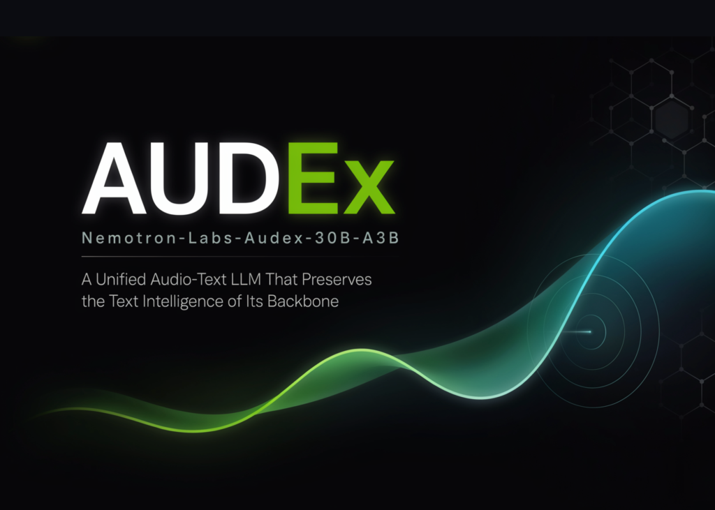 NVIDIA’s Audex: The Audio-Text Hybrid That Keeps Your Smarts Intact NVIDIA Releases Audex (Nemotron-Labs-Audex-30B-A3B): A Unified Audio-Text LLM That Preserves the Text Intelligence of Its Backbone