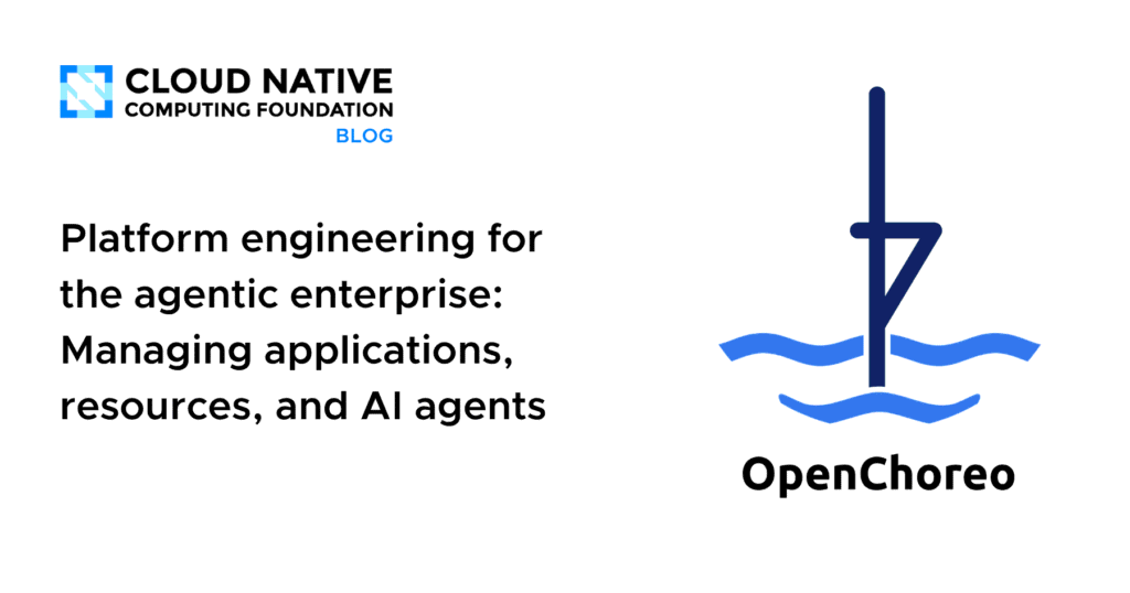 Orchestrating the Autonomous Enterprise: Platform Engineering for AI Agents, Apps & Cloud Resources Platform engineering for the agentic enterprise: Managing applications, resources, and AI agents
