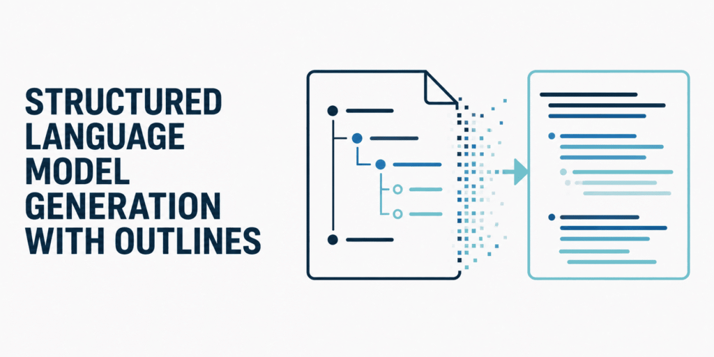 Blueprint Your Brilliance: Mastering Structured Language Model Generation with Dynamic Outlines Structured Language Model Generation with Outlines