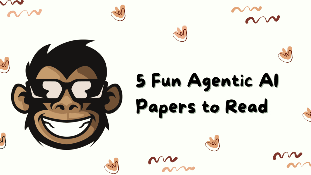 5 Agentic AI Breakthroughs You Can’t Ignore 5 Fun Agentic AI Papers to Read