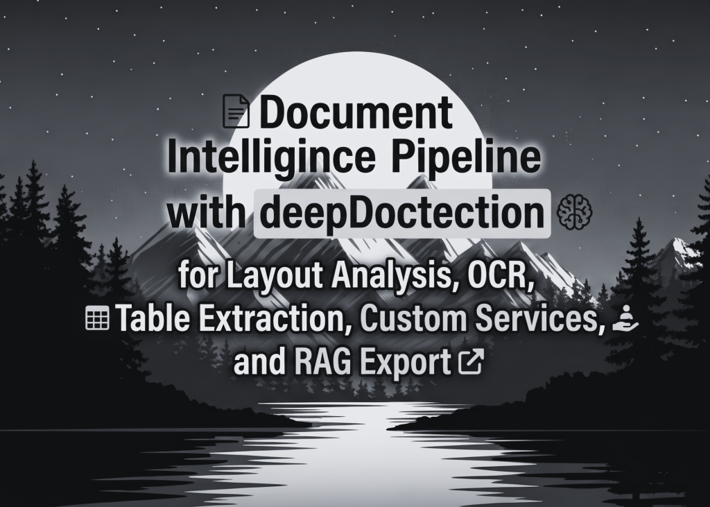 Beyond PDFs: Architecting the DeepDoctection Intelligence Pipeline of the Future Building an End-to-End Document Intelligence Pipeline with deepDoctection
