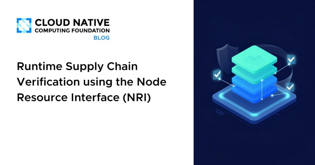 Runtime Supply Chain Verification using the Node Resource Interface (NRI)