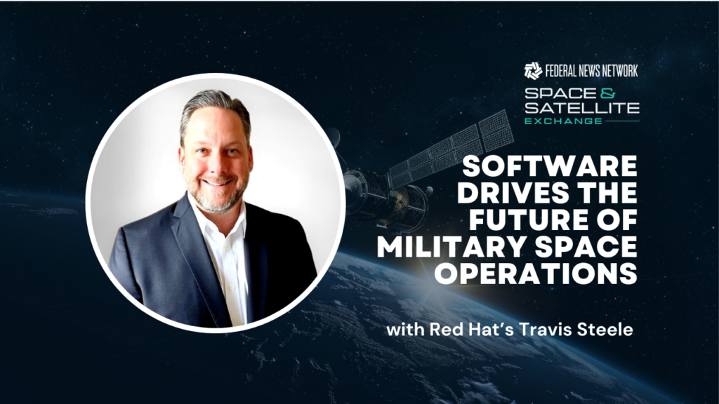 Beyond the Final Frontier: How Travis Steele is Rewriting Space Operations with Software at Satellite Exchange 2026 Space & Satellite Exchange 2026: Red Hat’s Travis Steele on how software is reshaping space operations