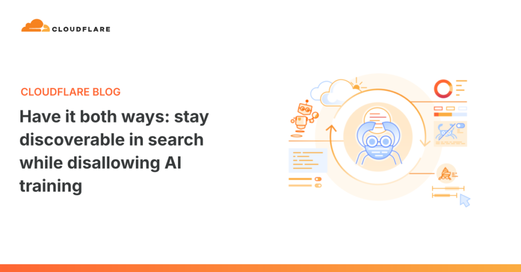 Be Found Without Being Fed: The Dual Strategy of Search Visibility and AI Training Bans Have it both ways: stay discoverable in search while disallowing AI training