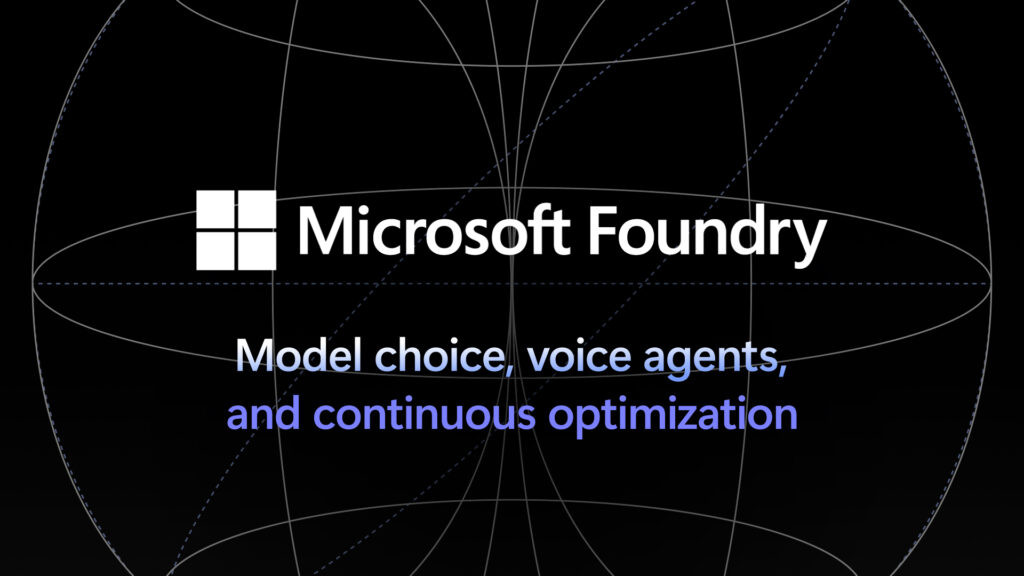 Microsoft Foundry Unleashes Voice Agents and Real-Time Model Optimization to Redefine AI Choice Microsoft Foundry expands model choice with voice agents and continuous optimization