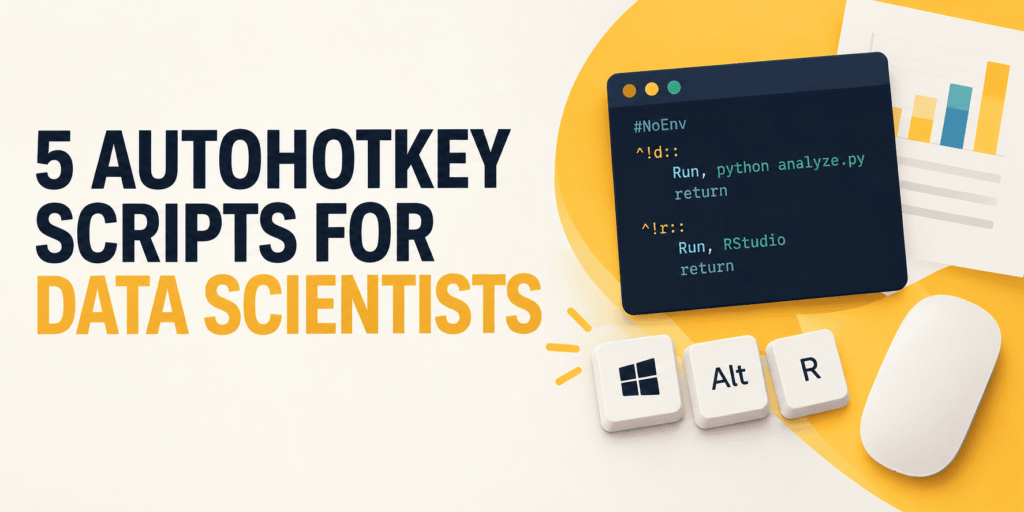 Unlock Lightning-Fast Data Workflows: 5 AutoHotkey Automation Hacks Every Analyst Needs 5 AutoHotkey Scripts for Data Scientists