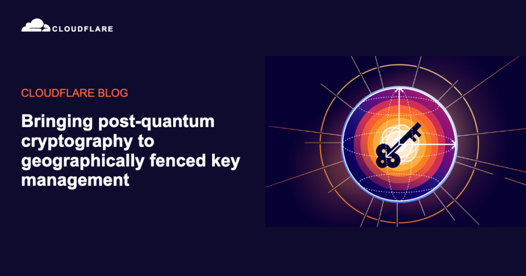 Bringing post-quantum cryptography to geographically fenced key management