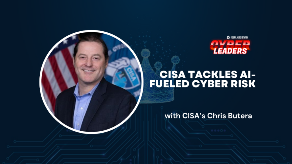 AI-Powered Threats Are Here: How Top Cybersecurity Leaders Are Preparing for the Next Wave of Digital Attacks Cyber Leaders Exchange 2026: CISA’s Chris Butera on tackling AI-fueled cyber risks