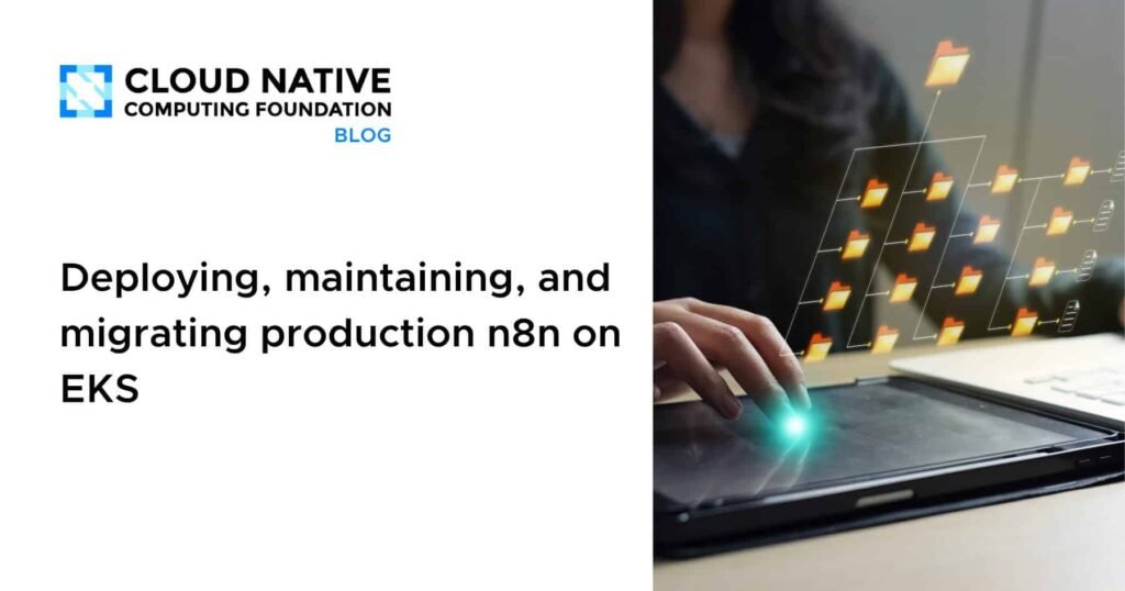 Production-Grade n8n on AWS EKS: A Complete Guide to Deployment, Maintenance, and Migration Deploying, maintaining, and migrating production n8n on EKS