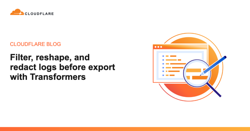 Streamline Your Log Export Pipeline with Transformer-Powered Data Preparation Filter, reshape, and redact logs before export with Transformers