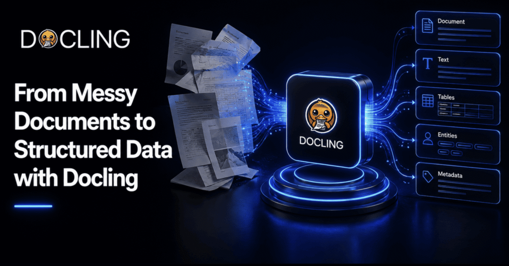 From Chaos to Clarity: How Docling Turns Messy Documents into Structured Data Gold From Messy Documents to Structured Data with Docling