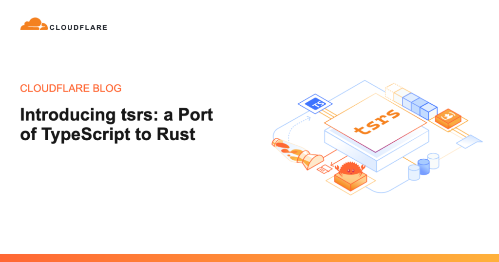 TypeScript Meets Rust: How TSRS Unlocks Native TypeScript Execution in Rust Introducing tsrs: a Port of TypeScript to Rust